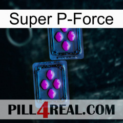 Super P-Force 03